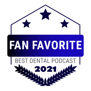 2021 Fan Favorite Best Dental Podcast