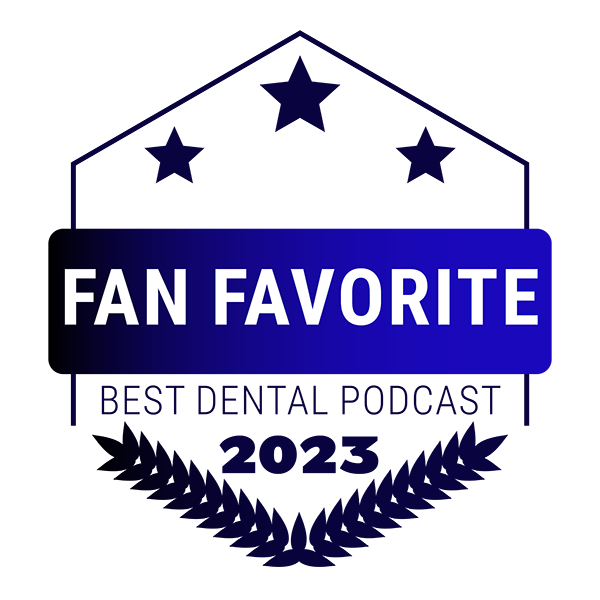 Fan Favorite Best Dental Podcast 2023