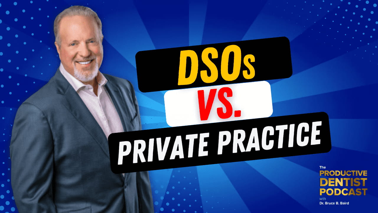 DSOs vs. Private Practice