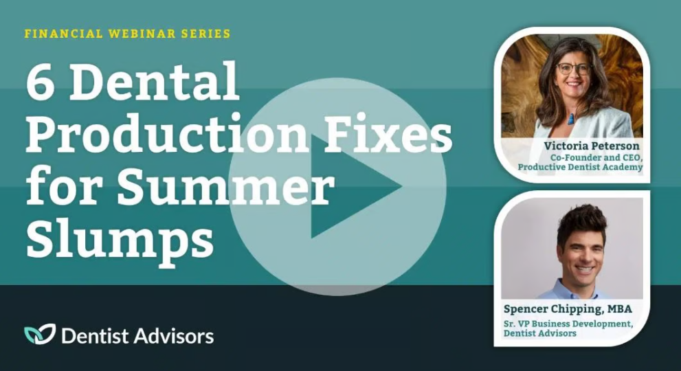 6 Dental Production Fixes for Summer Slumps