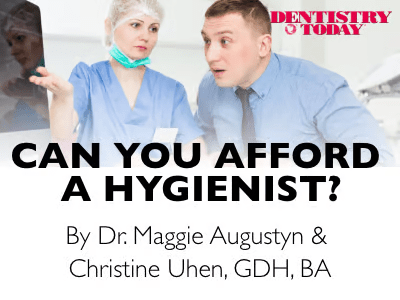 Can You Afford a Hygienist