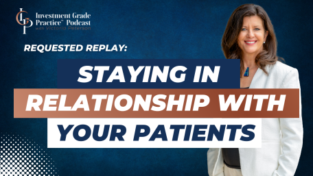 Staying in Relationship with Your Patients (E.137)