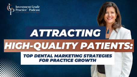 Attracting High-quality Patients: Top Dental Marketing Strategies for Practice Growth (E. 139)