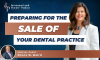 Preparing for the Sale of Your Dental Practice (E.142) (featured image)