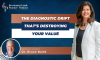 The Diagnostic Drift That’s Destroying Your Value (E.151) (featured image)