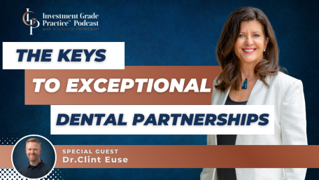 The Keys to Exceptional Dental Partnerships (E.147)