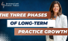 The Three Phases of Long-term Practice Growth (E.148) (featured image)