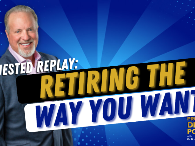 Retiring the Way You Want (E.234)