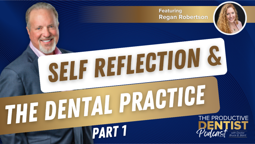 Self Reflection & the Dental Practice, Part 1 (E.239) (featured image)