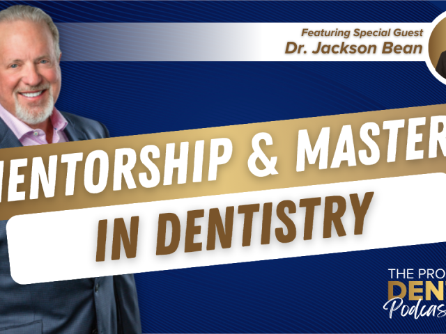 Mentorship and Mastery in Dentistry (E.243)