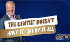 The Dentist Doesn’t Have to Carry It All (E.256) (featured image)
