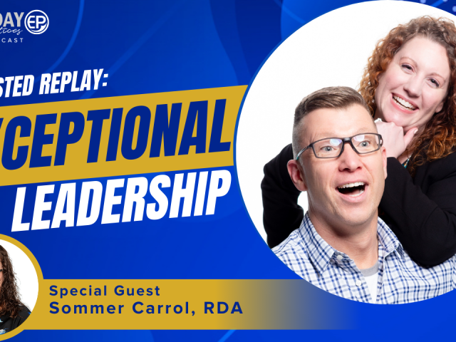 Episode 257:Requested Replay: Exceptional Leadership