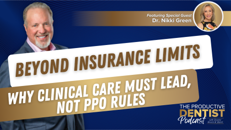 Beyond Insurance Limits | Why Clinical Care Must Lead, Not PPO Rules (E.259) (featured image)