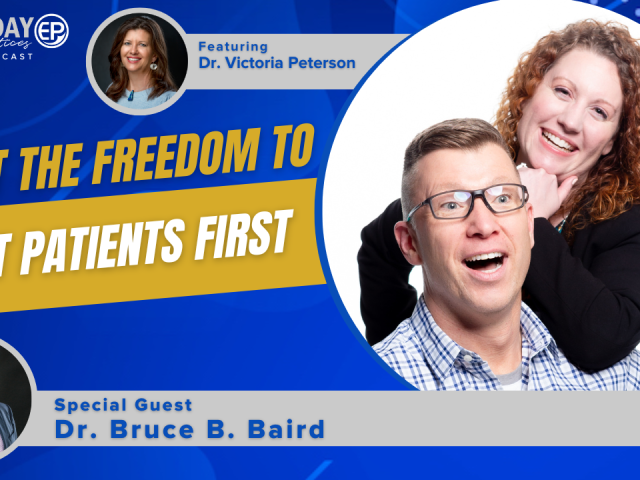 Get the Freedom to Put Patients First (E.261)