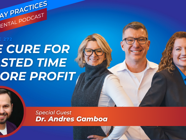 The Cure For Wasted Time = More Profit – with Dr. Andres  Gamboa (E.272)