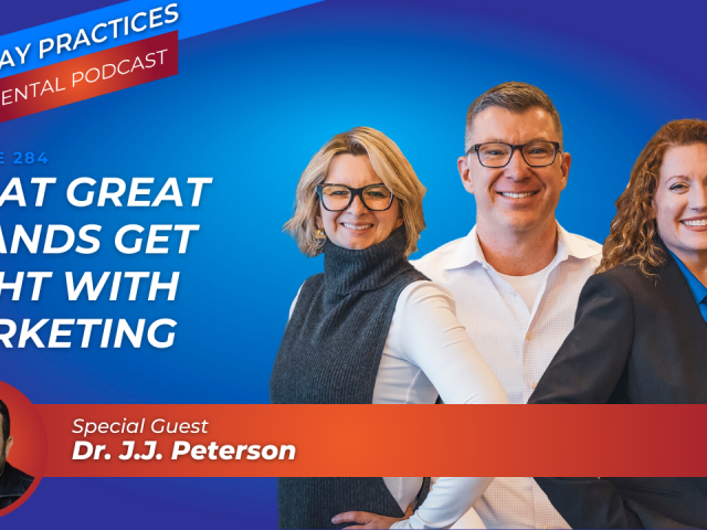 What Great Dental Brands Get Right with Marketing (E.284)