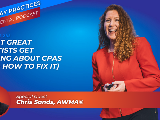 What Great Dentists Get Wrong About CPAs (E.285)