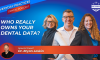 Who Really Owns Your Dental Data? (E.288) (featured image)