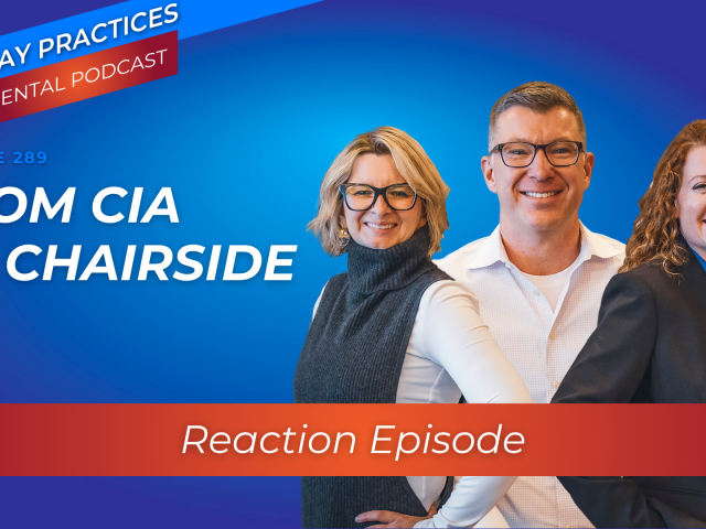 From CIA to Chairside: Reaction Episode (289)