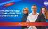 Strengthening Your Marketing Core Muscles (E.290) (featured image)