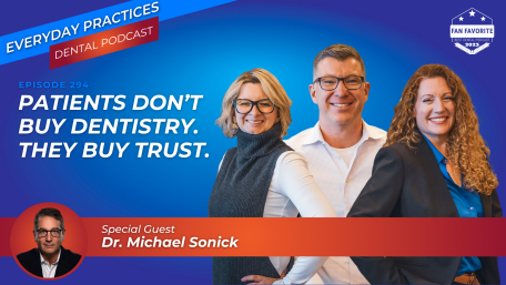 Patients Don’t Buy Dentistry. They Buy Trust (E.294) (featured image)