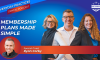 Membership Plans Made Simple (E.299) (featured image)