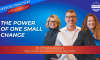 The Power of One Small Change (E.305) (featured image)