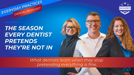 The Season Every Dentist Pretends They’re Not In (E.311)