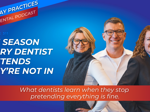 The Season Every Dentist Pretends They’re Not In (E.311)