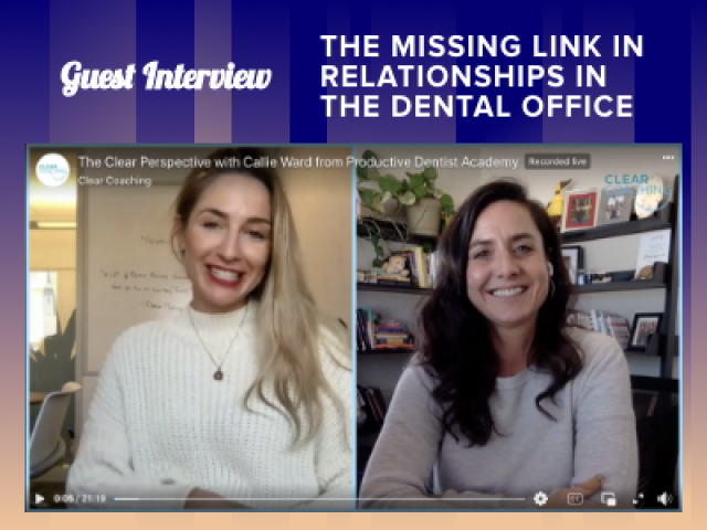 The Missing Link in Relationships in the Dental Office