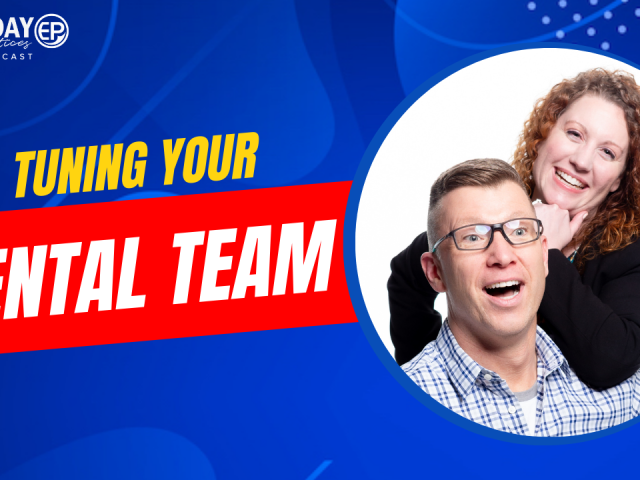 Episode 176 – Tuning Your Dental Team