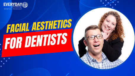 Episode 180 – Facial Aesthetics for Dentists
