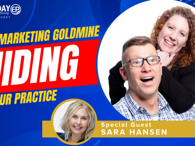 Episode 182 – The Marketing Goldmine Hiding in Your Dental Practice