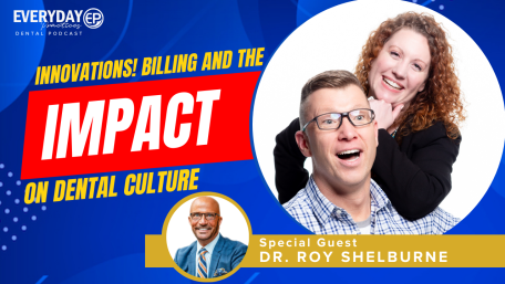 Episode 186 – Innovations! Billing and the Impact on Dental Culture