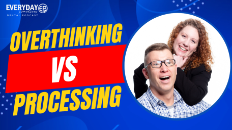 Episode 197 – Overthinking vs. Processing
