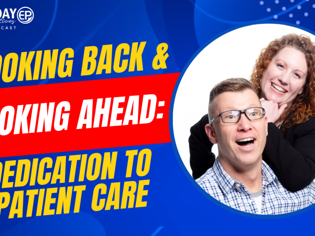Episode 200 – Looking Back & Looking Ahead: Dedication to Patient Care