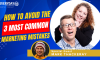 Episode 204 – How to Avoid the 3 Most Common Marketing Mistakes (featured image)