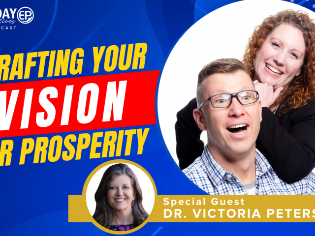 Episode 208 – Crafting Your Vision for Prosperity