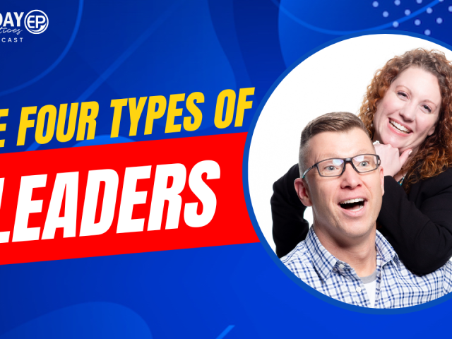 Episode 209 – The Four Types of Leaders
