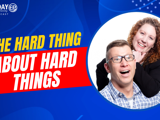 Episode 212 – The Hard Thing About Hard Things