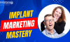 Episode 230 – Implant Marketing Mastery (featured image)