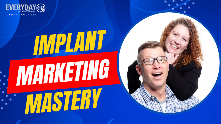 Episode 230 – Implant Marketing Mastery (featured image)