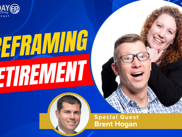 Episode 232 – Reframing Retirement