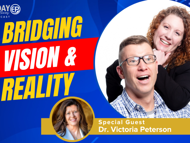 Episode 240 – Bridging Vision and Reality