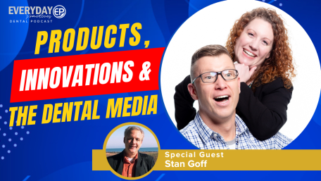Episode 241 – Products, Innovations & the Dental Media