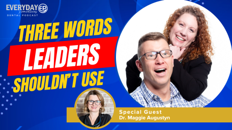 Episode 247 – Three Words Leaders Shouldn’t Use