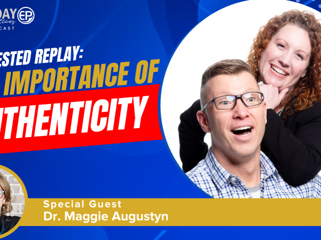 Episode 254: Requested Replay: The Importance of Authenticity