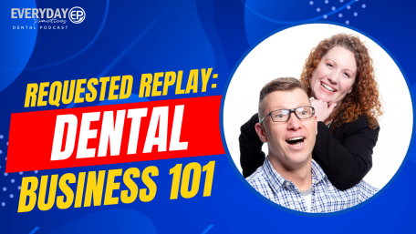 Episode 255: Requested Replay: Dental Business 101 (featured image)