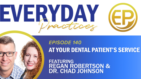 Episode 140 – At Your Dental Patient’s Service
