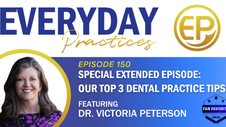 Episode 150 – Special Extended Episode: Our Top 3 Dental Practice Tips